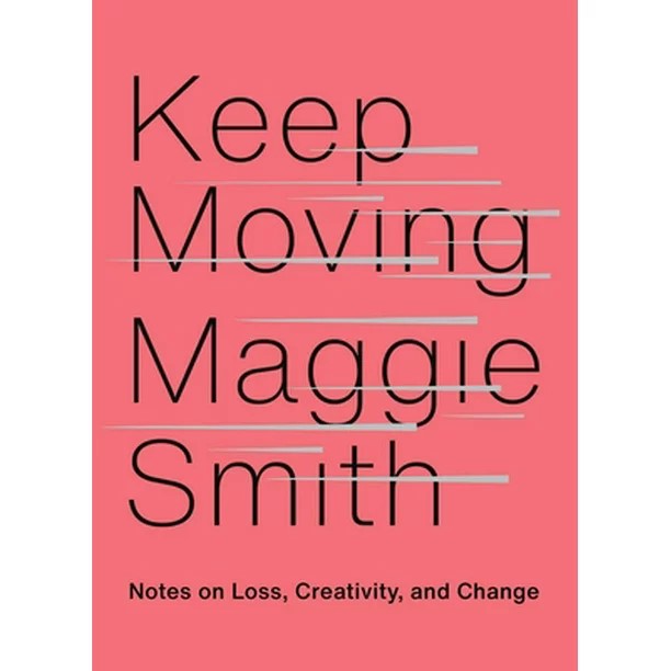 Keep Moving by Maggie Smith is a Great Book of Hope